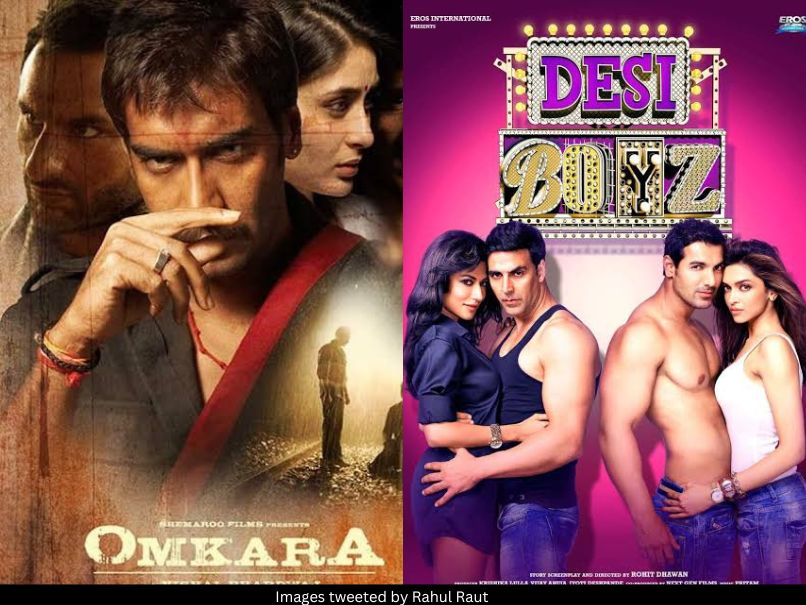 Omkara and Desi Boyz 
