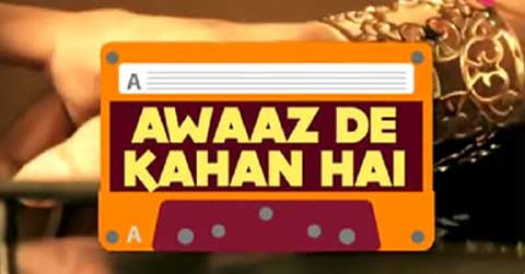 AWAAZ DE KAHAAN HAI